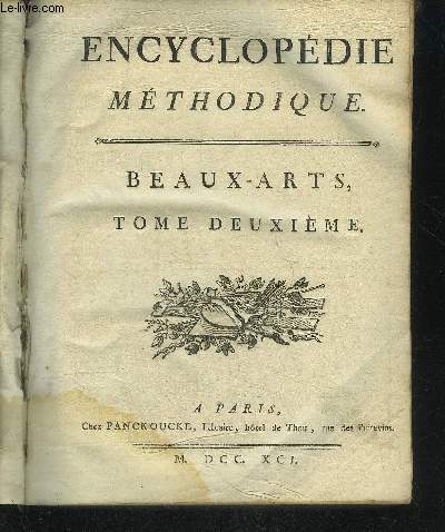 ENCYCLOPEDIE METHODIQUE - BEAUX ARTS - TOME 2.