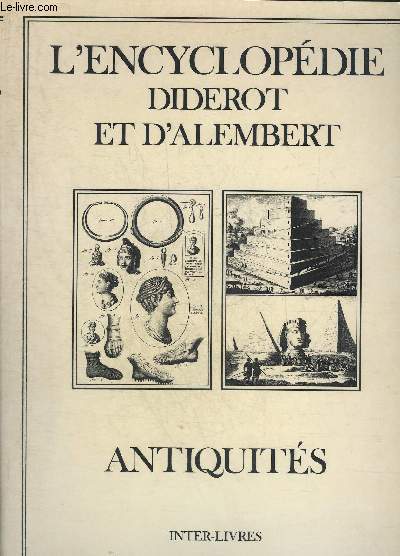 L'ENCYCLOPEDIE DIDEROT ET D'ALEMBERT - ANTIQUITES.
