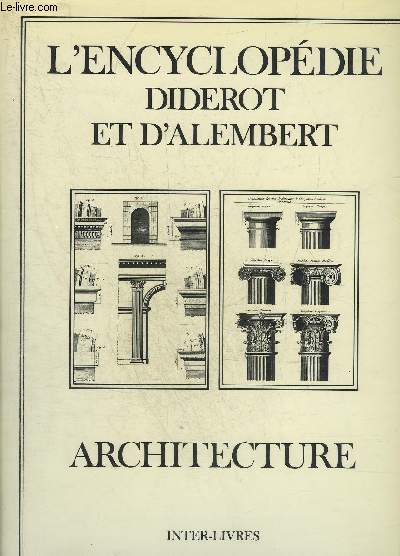 L'ENCYCLOPEDIE DIDEROT ET D'ALEMBERT - ARCHITECTURE.