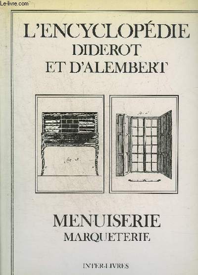 L'ENCYCLOPEDIE DIDEROT ET D'ALEMBERT - MENUISERIE MARQUETERIE.