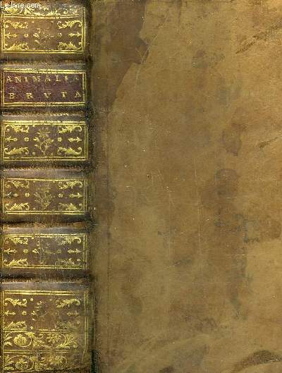 HIERONYMI RORARII EXLEGATI PONTIFICII QUOD ANIMALIA BRUTA SAEPE RATIONE UTANTUR MELIUS HOMINE LIBRI DUO.