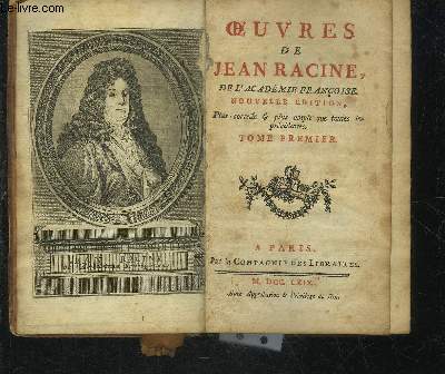 OEUVRES DE JEAN RACINE DE L'ACADEMIE FRANCOISE - TOME PREMIER SEUL - NOUVELLE EDITION PLUS CORRECTE ET PLUS AMPLE QUE TOUTES LES PRECEDENTES.