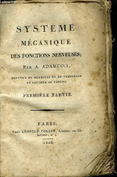 SYSTEME MECANIQUE DES FONCTIONS NERVEUSES - PREMIERE PARTIE + DEUXIEME PARTIE - 2 VOLUMES.