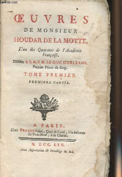 Oeuvres de Monsieur Houdar de La Motte - Tome premier seul