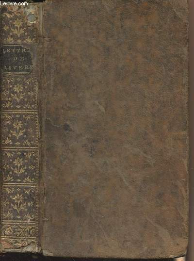 Lettres de My-lord Rivers,  Sir Charles Cardigan, entremles d'une partie de ses correspondances  Londres pendant son sjour en France - Premire et seconde parties en 1 volume