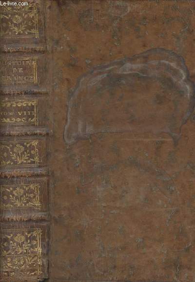 Histoire de France, depuis l'tablissement de la monarchie jusqu'au rgne de Louis XIV - Tome huitime seul