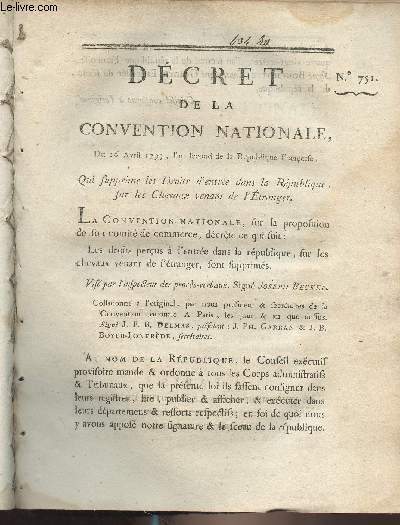 Dcret de la Convention Nationale, n751 - Du 16 avril 1793, l'an second de la rpublique franoise, qui supprime les droits d'entre dans la rpublique, sur les chevaux venant de l'tranger