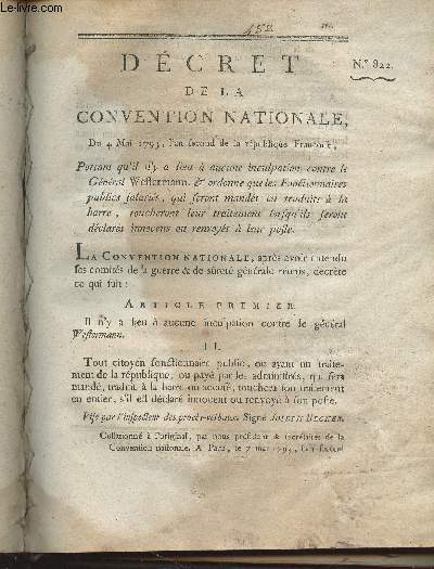 Dcret de la Convention Nationale, n822 - Du 4 mai 1793, l'an second de la rpublique franoise, Portant qu'il n'y a lieu  aucune inculpation contre le Gnral Westermann & ordonne que les fonctionnaires publics salaris, qui seront mands ou traduits 