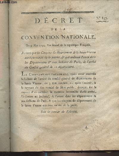 Dcret de la Convention Nationale, n837 - Du 9 mai 1793, l'an second de la rpublique franoise, Portant que les citoyens du dpartement de la haute Vienne ont bien mrit de la patrie & qui ordonne l'envoi dans les dpartemens & aux sections de Paris