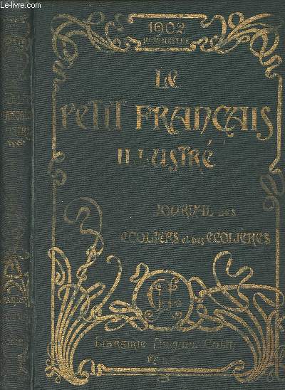 Le Petit Franais illustr, Journal des coliers et des colires - 14e anne - 1902 1er semetre - N106 (7 dcembre 1901) au n131 (31 mai 1902)