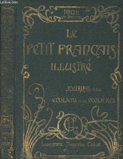 Le Petit Franais illustr, Journal des coliers et des colires - 14e anne - 1902 2e semestre - N132 (7 juin 1902) au n157 (29 novembre 1902)