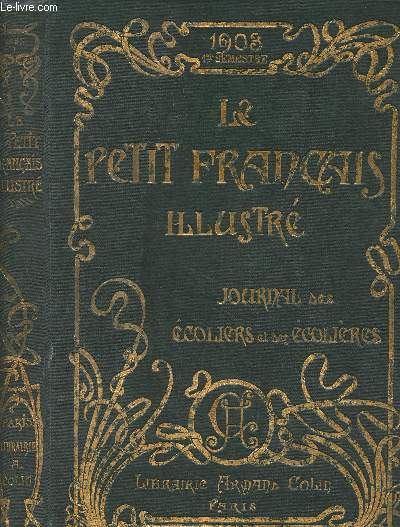 Le Petit Franais illustr, Journal des coliers et des colires - 15e anne - 1903 1er semestre - N158 (6 dcembre 1902) au n183 (30 mai 1903)