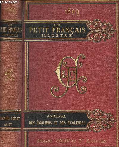 Le Petit Franais illustr, Journal des coliers et des colires - 11e anne - 1899 - N510 (3 dcembre 1898) au n561 (25 novembre 1899)