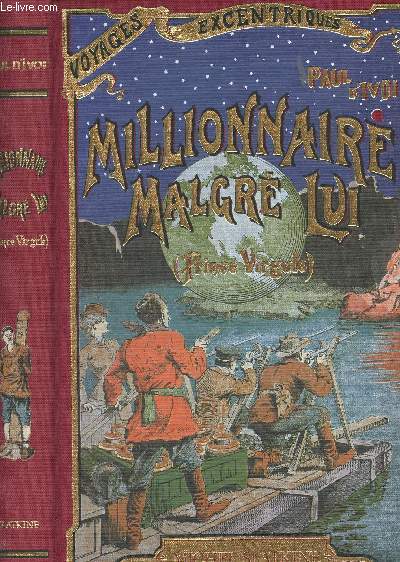 Millionnaire malgr lui (Le Prince Virgule) - Voyages excentriques