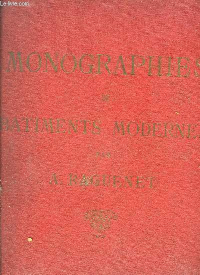MONOGRAPHIES DE BATIMENTS MODERNES - 2 VOLUMES - 1632 PLANCHES - ANNEE N1 A L'ANNEE N 17.