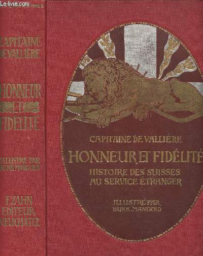 Honneur et fidlit - Histoire des Suisses au Service tranger