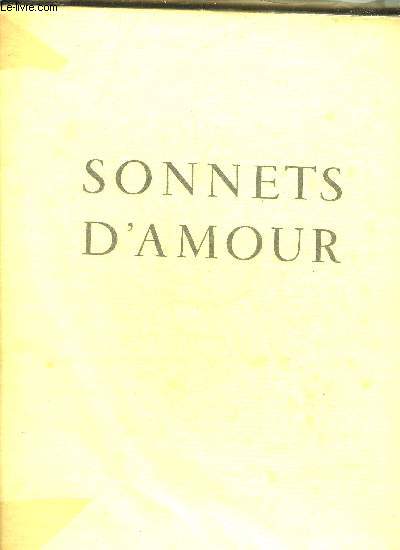 SONNETS D'AMOUR - ILLUSTRES DE GRAVURES EN TAILLE DOUCE.
