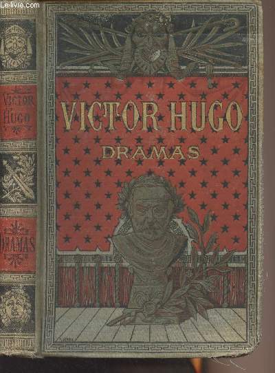 Dramas de Victor Hugo - Lucrecia Borgia - Maria Tudor - La Esmeralda - Ruy Blas
