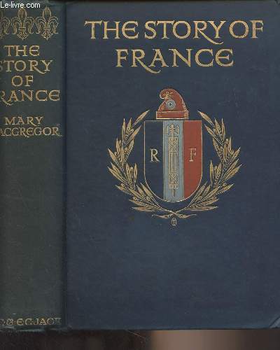 The Story of France, told to boys and girls by Mary MacGregor