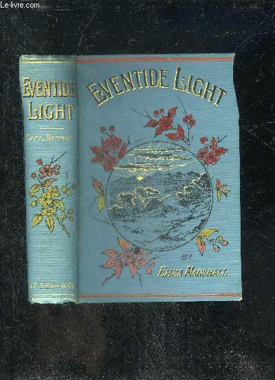EVENTIDE LIGHT OR PASSAGES IN THE LIFE OF DAME MARGARET JOHN ONLY CHILD AND SOLE HEIRESS OF SIR ARTHUR DAKYNS.
