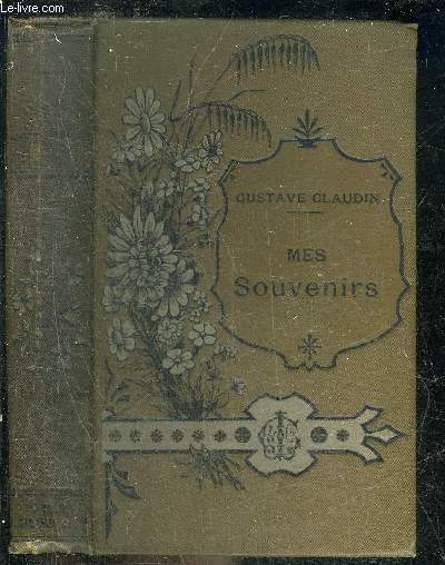 MES SOUVENIRS LES BOULEVARDS DE 1840-1870 - 5E EDITION.