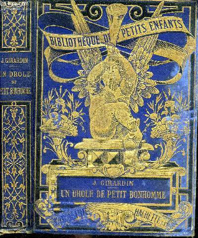UN DROLE DE PETIT BONHOMME - COLLECTION BIBLIOTHEQUE DES PETITS ENFANTS.