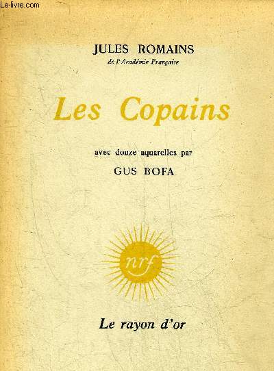 LES COPAINS - AVEC DOUZE AQUARELLES PAR GUS BOFA - COLLECTION LE RAYON D'OR.