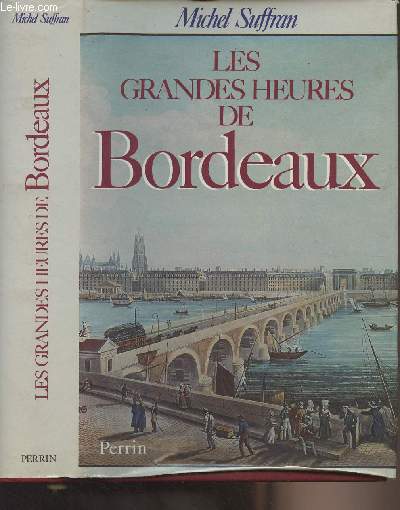 Les grandes heures de Bordeaux