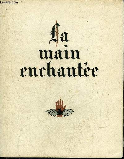 LA MAIN ENCHANTEE - ILLUSTRATIONS DE EMMANUEL BLANCHE.