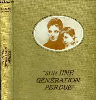 SUR UNE GENERATION PERDUE + DEDICACE DE L'AUTEUR.