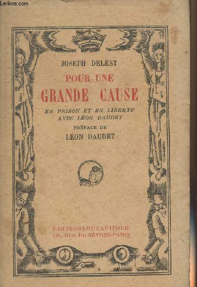 Pour une grande cause en prison et en libert avec Lon Daudet (Edition originale)