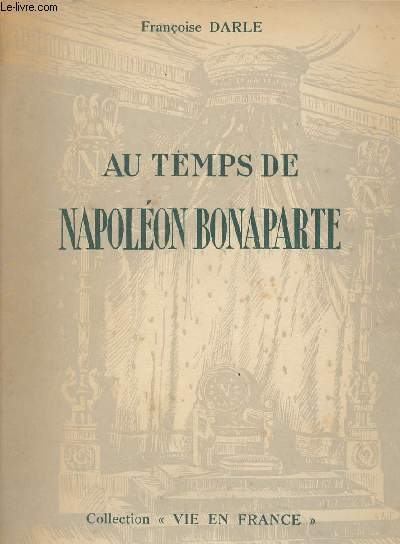 Au temps de Napolon Bonaparte - collection 