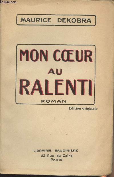 Mon coeur au ralenti - (Edition originale)