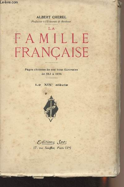 La famille franaise - Pages choisies de nos bons crivains de 843  1924 - T.3 Le XIXe sicle (Edition originale)