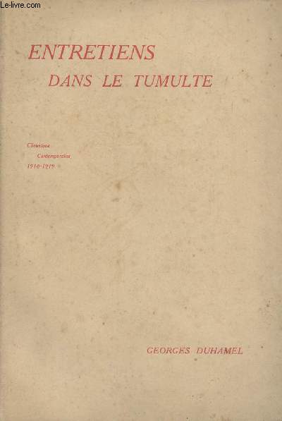 Entretiens dans le tumulte - Chronique contemporaine (1918-1919) - (Edition originale)