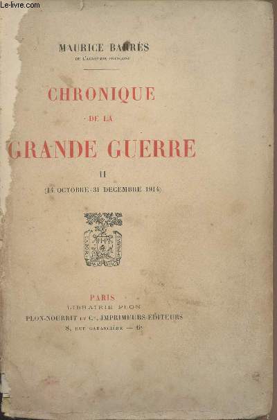 Chronique de la Grande guerre - Tome II (14 octobre - 31 dcembre 1914) (Edition originale)