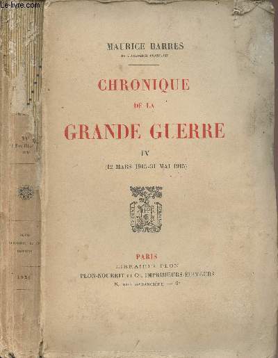 Chronique de la Grande guerre - Tome IV (12 mars 1915-31 mai 1915) (Edition originale)