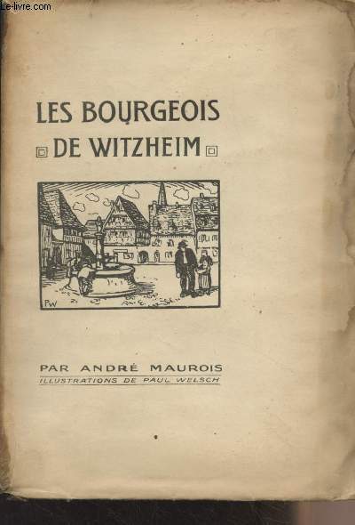Les bourgeois de Witzheim - (Edition originale ddicace)