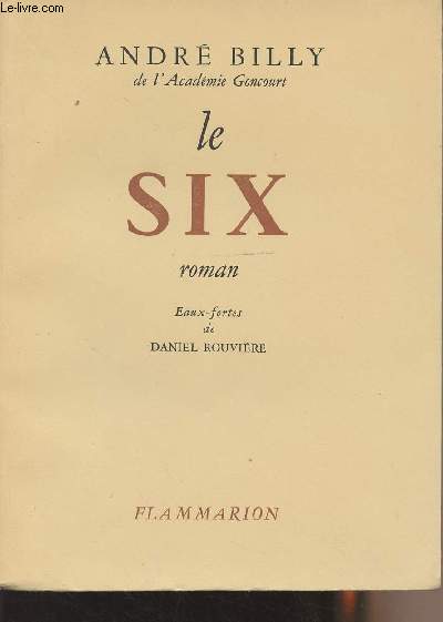 Le Six - Eaux-fortes de Daniel Rouvire (Edition originale)