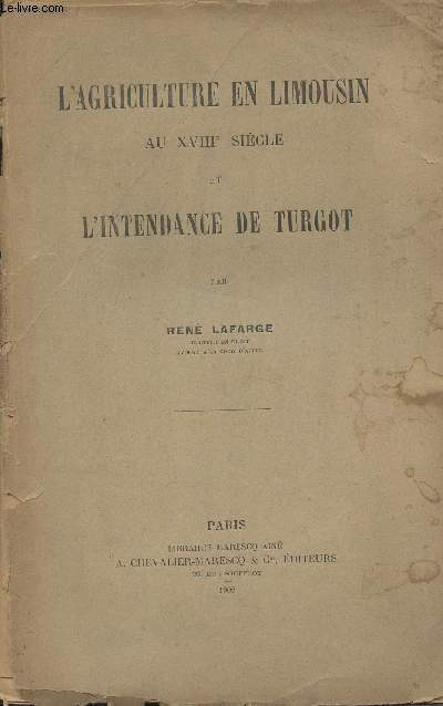 L'agriculture en Limousin au XVIIIe sicle et l'intendance de Turgot