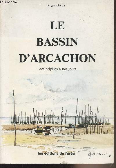 Le Bassin d'Arcachon des origines  nos jours