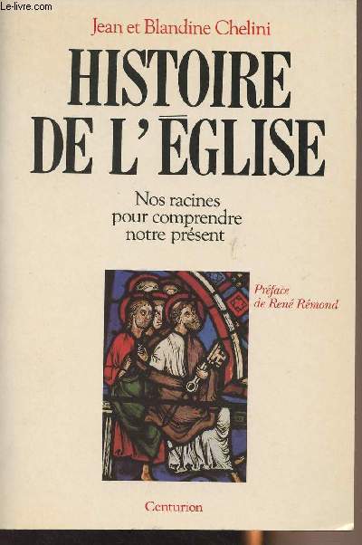 Histoire de l'glise - Nos racines pour comprendre notre prsent