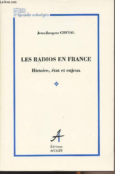 Les radios en France - Histoire, tat et enjeux - 