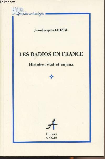 Les radios en France - Histoire, tat et enjeux - 