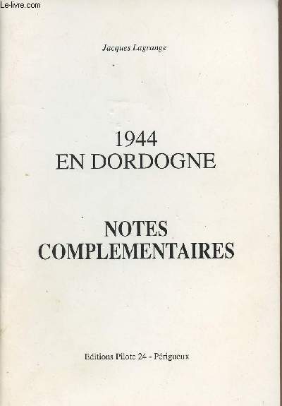 1944 en Dordogne - Notes complmentaires