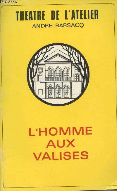 Programme Thtre de l'Atelier - L'homme aux valises de Ionesco