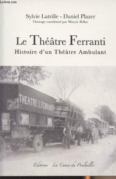 Le thtre Ferranti - Histoire d'un thtre ambulant