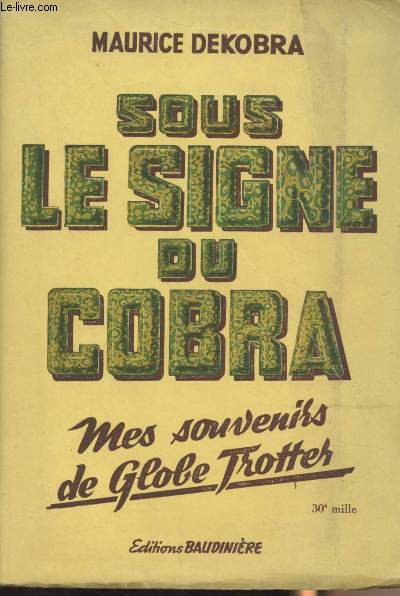 Sous le signe du Cobra - Mes souvenirs de globe-trotter