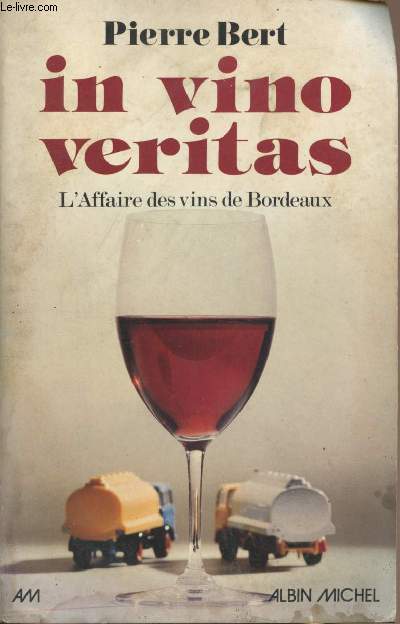 In vino veritas - L'affaire des vins de Bordeaux