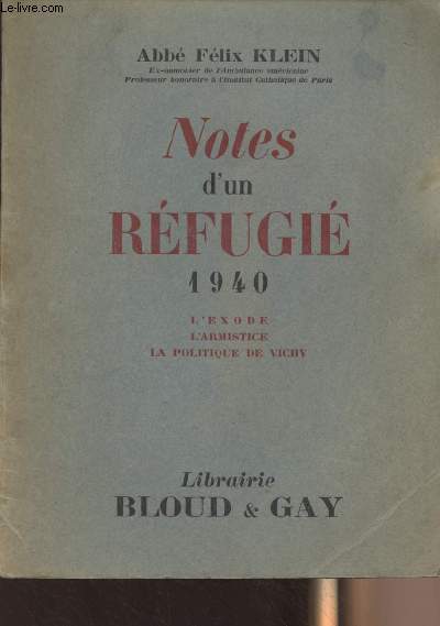 Notes d'un rfugi 1940 - L'exode, l'armistice, la politique de Vichy